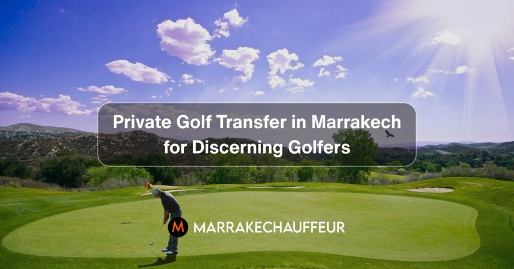 private golf transfer Marrakech